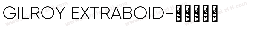 GILROY EXTRABOID字体转换